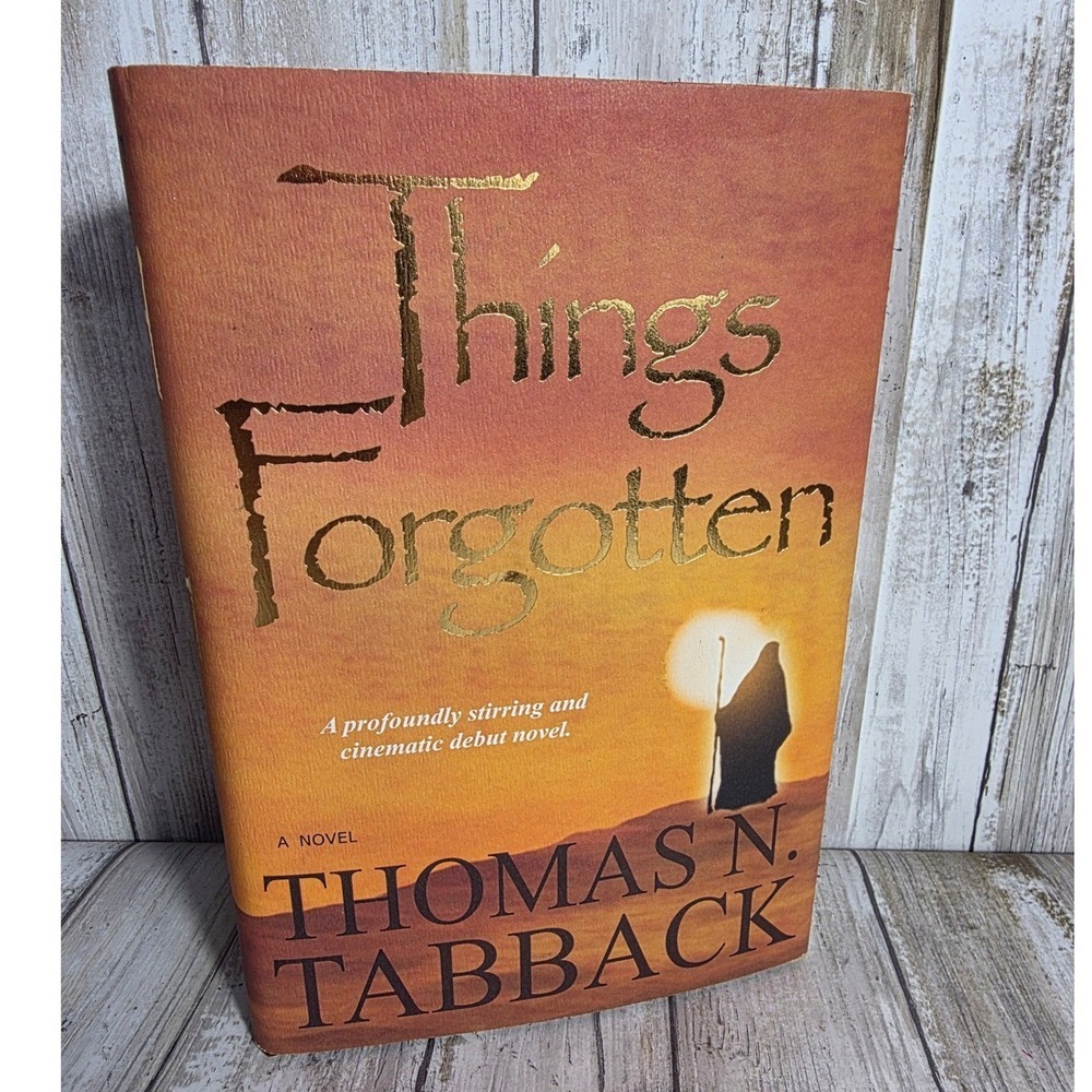 Things Forgotten Thomas N Tabback Signed Hardcover Novel 2011 First Edition ISBN